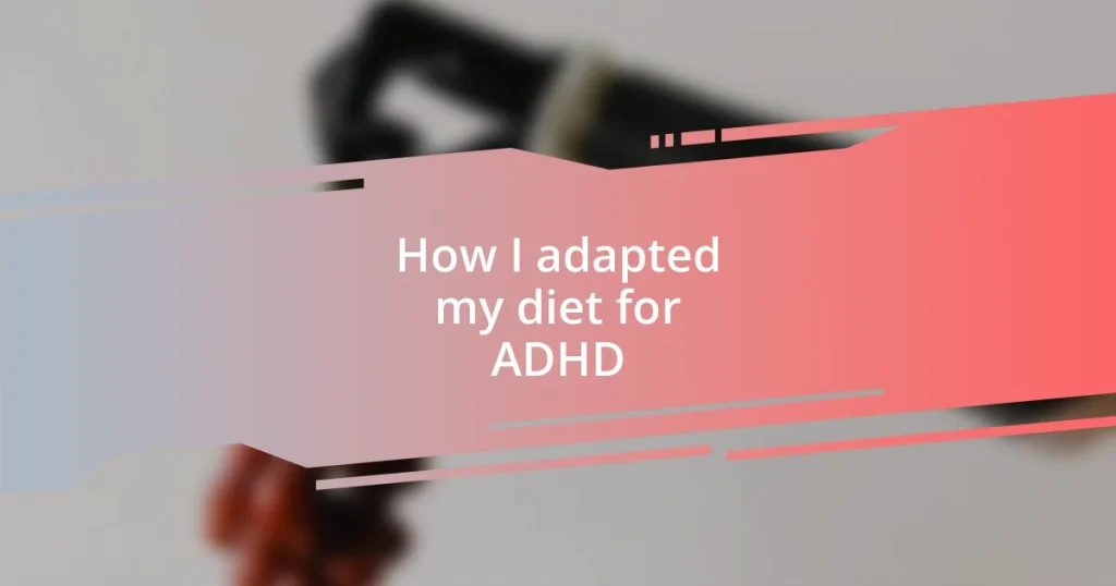 How I adapted my diet for ADHD