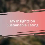 My Insights on Sustainable Eating