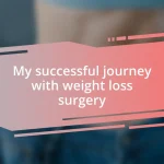 My successful journey with weight loss surgery