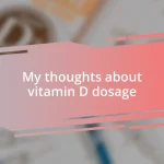 My thoughts about vitamin D dosage