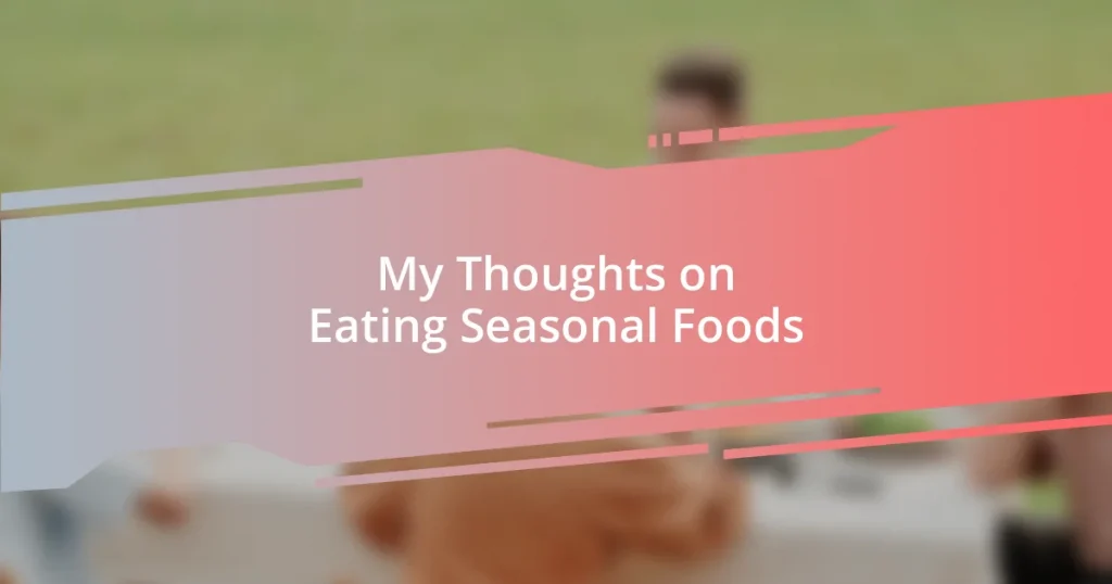 My Thoughts on Eating Seasonal Foods