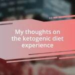 My thoughts on the ketogenic diet experience