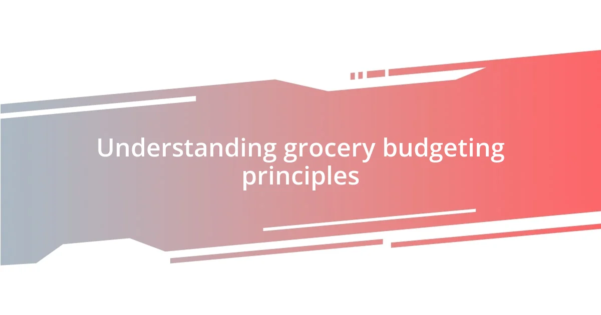 Understanding grocery budgeting principles