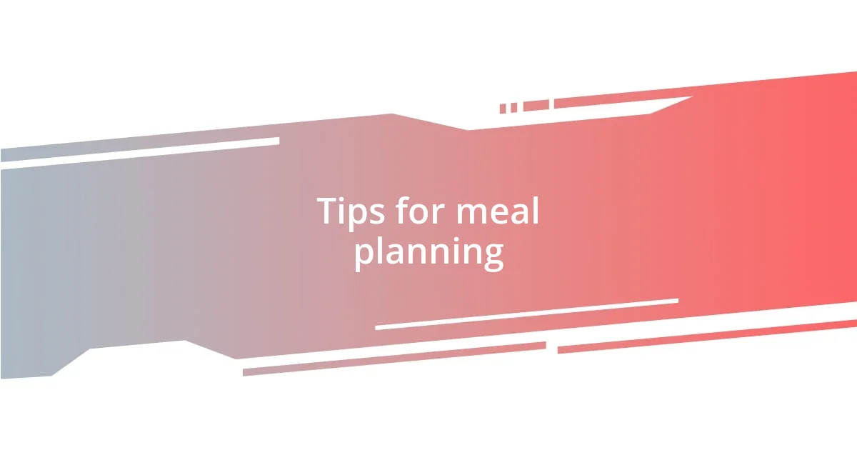 Tips for meal planning